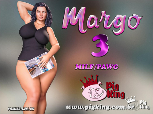 PigKing - Margo - Milf Pawg 03 3D Porn Comic