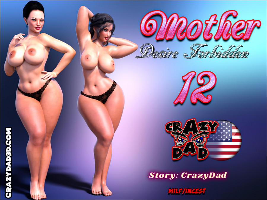Mother desire forbidden 12 by CrazyDad3d 3D Porn Comic