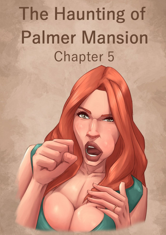 jdseal - The Haunting of Palmer Mansion Chapter 5 Porn Comic