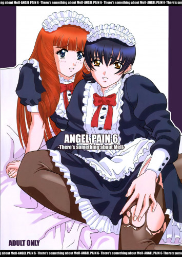 ANGEL PAIN 6 - There's Something About Mell- Hentai Comics