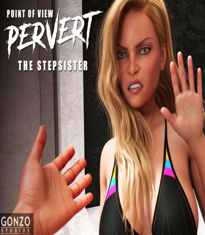 Gonzo – POV Pervert – The StepSister 3D Porn Comic